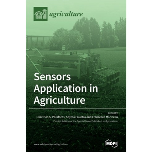 Sensors Application in Agriculture Hardcover, Mdpi AG, English, 9783039432585