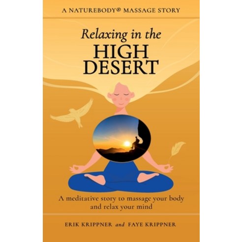 (영문도서) Relaxing in the High Desert: A meditative story to massage your body and relax your mind Paperback, Aqua Terra Massage, LLC, English, 9781959772026