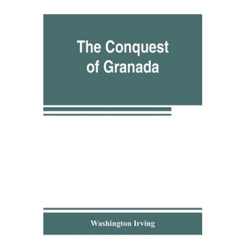 (영문도서) The conquest of Granada Paperback, Alpha Edition, English, 9789353803070