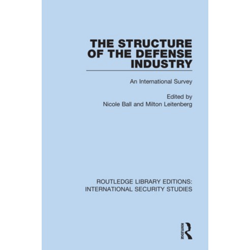 (영문도서) The Structure of the Defense Industry: An International Survey Paperback, Routledge, English, 9780367701253