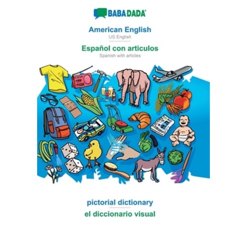 BABADADA American English - Español con articulos pictorial dictionary - el diccionario visual: US... Paperback