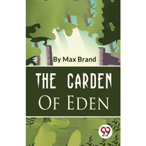 (영문도서) The Garden Of Eden Paperback, Double 9 Booksllp, English, 9789357485647