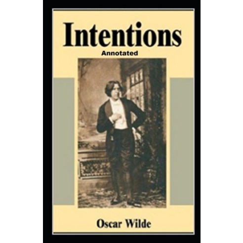 Intentions Annotated Paperback, Independently Published, English, 9798733819099