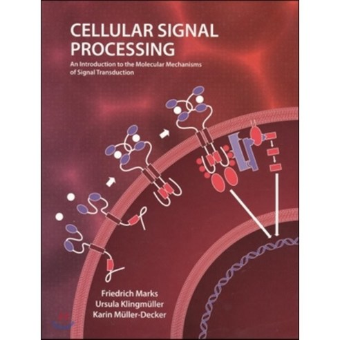 Cellular Signal Processing: An Introduction to the Molecular Mechanisms ...