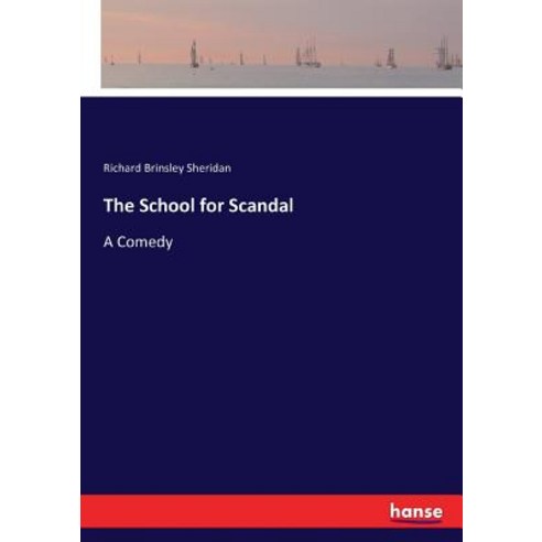 (영문도서) The School for Scandal: A Comedy Paperback, Hansebooks, English, 9783337405298