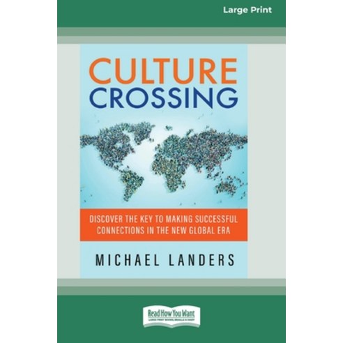 (영문도서) Culture Crossing: Discover the Key to Making Successful Connections in the New Global Era [St... Paperback, ReadHowYouWant, English, 9780369372765