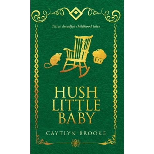 (영문도서) Hush Little Baby Hardcover, Caytlyn Brooke, English, 9798987740248