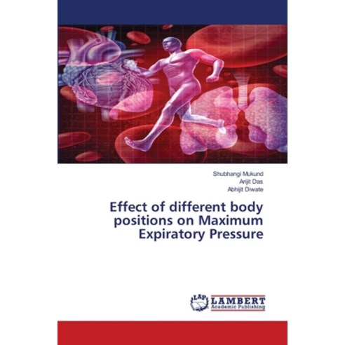 Effect of different body positions on Maximum Expiratory Pressure Paperback, LAP Lambert Academic Publishing