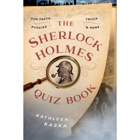 The Sherlock Holmes Quiz Book: Fun Facts Trivia Puzzles and More Paperback, Lyons Press