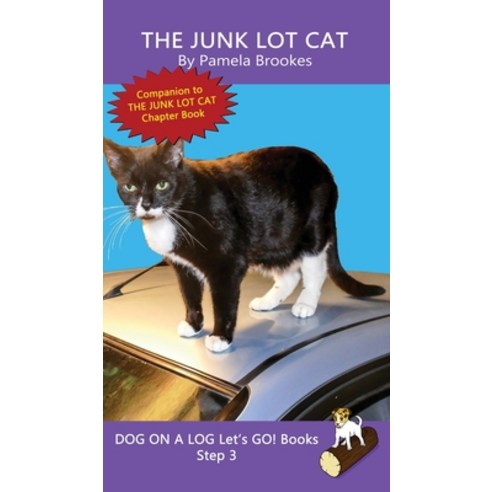 The Junk Lot Cat: (Step 3) Sound Out Books (systematic decodable) Help Developing Readers including... Hardcover, Dog on a Log Books, English, 9781648310621