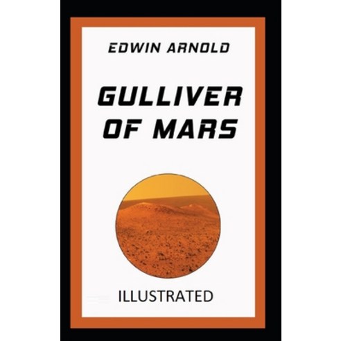 Gulliver of Mars Illustrated Paperback, Independently Published