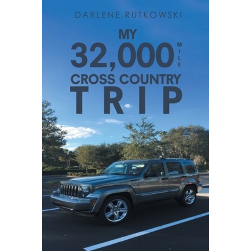 (영문도서) My 32 000 Mile Cross Country Trip Paperback, Page Publishing, English, 9781644624296