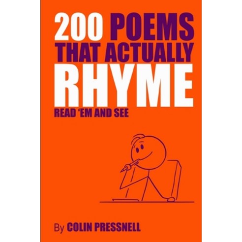 (영문도서) 200 Poems That Actually Rhyme: Read ''em and See Paperback, Independently Published, English, 9798665341224