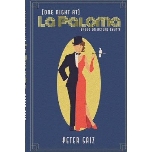 (영문도서) (One night at) La Paloma: Based on Actual Events Paperback, Independently Published, English, 9798545629251