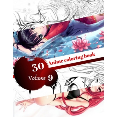 30 Anime Coloring Book: Cute Anime Coloring book for adults VOL 9 Paperback, Independently Published