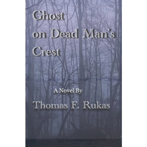 Ghost on Dead Man''s Crest Paperback, Independently Published, English, 9798706621421