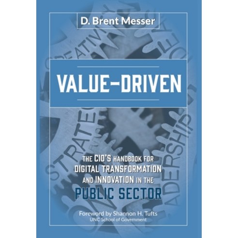 (영문도서) Value-Driven: The CIOs Handbook for Digital Transformation and Innovation in the Public Sector Hardcover, Tripel Press, Ltd., English, 9781736936412