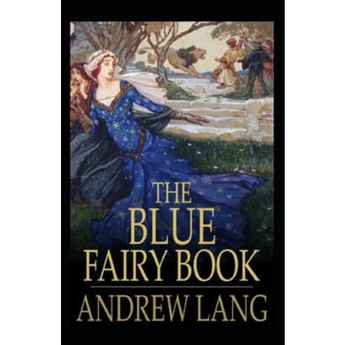 The Blue Fairy Book Illustrated Paperback, Independently Published, English, 9798703532041