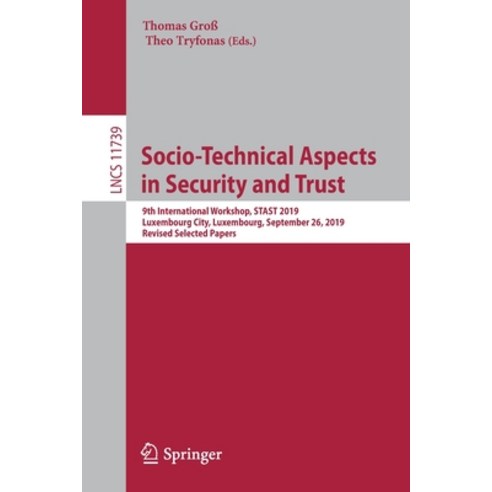 (영문도서) Socio-Technical Aspects in Security and Trust: 9th International Workshop Stast 2019 Luxemb... Paperback, Springer, English, 9783030559571