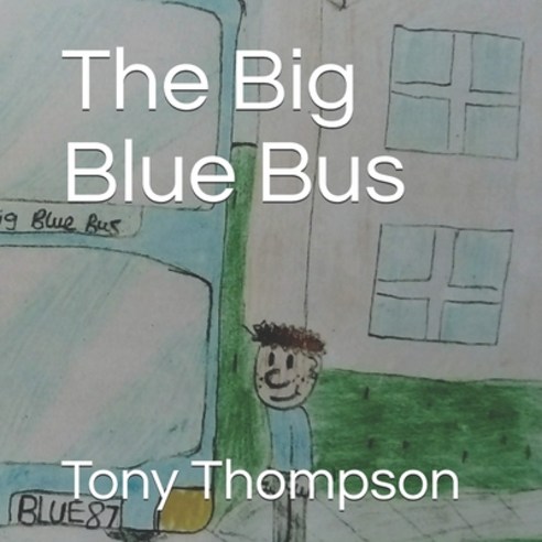 The Big Blue Bus Paperback, Independently Published