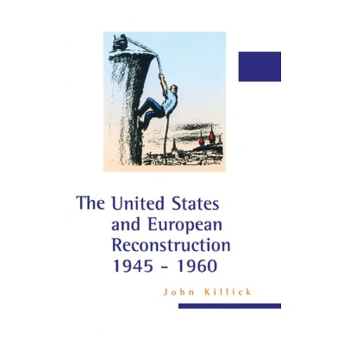 (영문도서) The United States and European Reconstruction 1945-1960 Hardcover, Routledge, English, 9781579582289