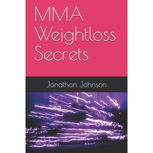 (영문도서) MMA Weightloss Secrets Paperback, ISBN Canada, English, 9780994045409