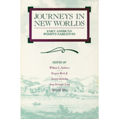 (영문도서) Journeys in New Worlds: Early American Women''s Narratives Paperback, University of Wisconsin Press, English, 9780299125844