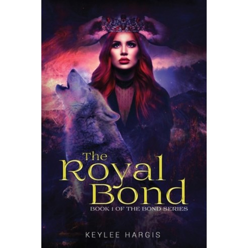 The Royal Bond Paperback, Keylee Hargis, English, 9781735920702
