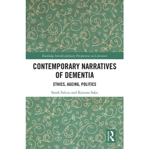 (영문도서) Contemporary Narratives of Dementia: Ethics Ageing Politics Paperback, Routledge, English, 9781032241616