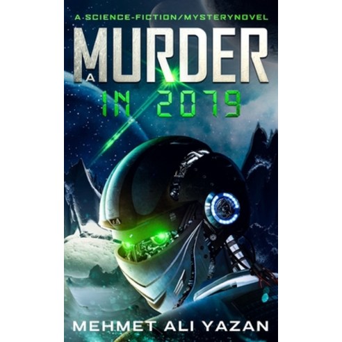 A Murder in 2079 Paperback, Independently Published, English, 9798639255007