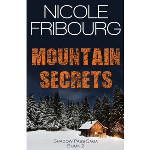 (영문도서) Mountain Secrets Paperback, Independently Published, English, 9798514196333
