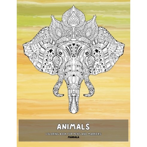 Mandala Coloring Book for Pens and Markers - Animals Paperback, Independently Published, English, 9798710005316