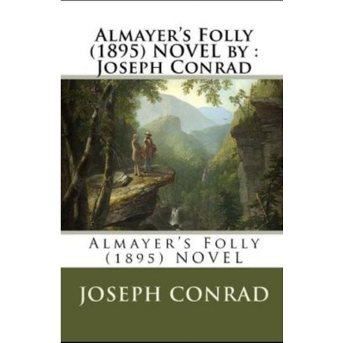 (영문도서) Almayer''s Folly Annotated Paperback, Independently Published, English, 9798511494548
