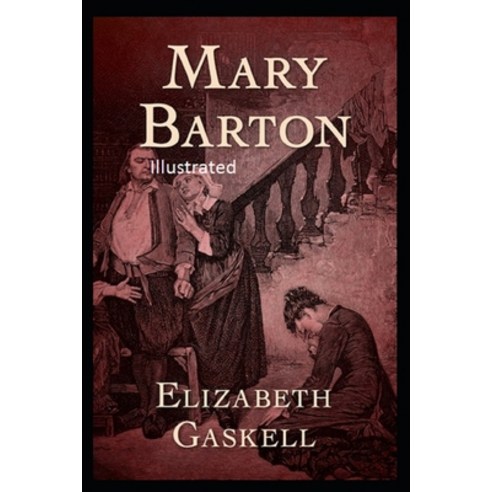 Mary Barton Illustrated Paperback, Independently Published, English, 9798597276908