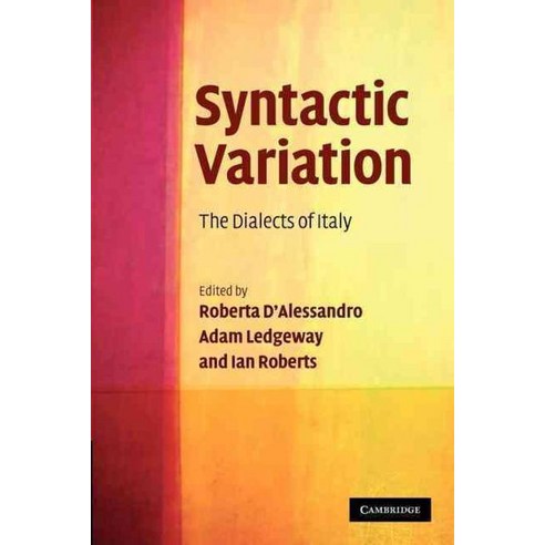 Syntactic Variation:The Dialects of Italy, Cambridge University Press