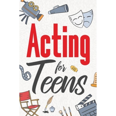 (영문도서) Acting for Teens Paperback, Oak Harbor Press, English, 9781962496025