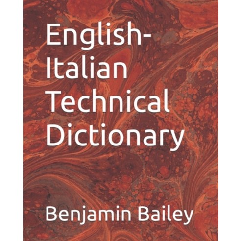 (영문도서) English-Italian Technical Dictionary Paperback, Independently Published, English, 9798364279347