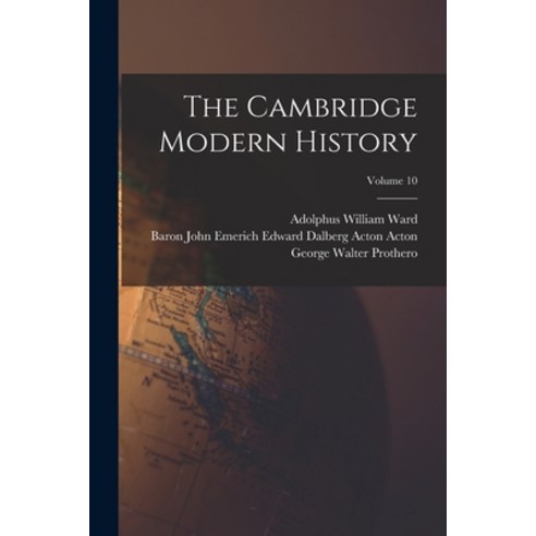(영문도서) The Cambridge Modern History; Volume 10 Paperback, Legare Street Press, English, 9781018032559