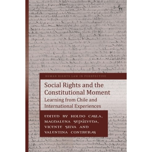 (영문도서) Social Rights and the Constitutional Moment: Learning from Chile and International Experiences Hardcover, Hart Publishing, English, 9781509951895