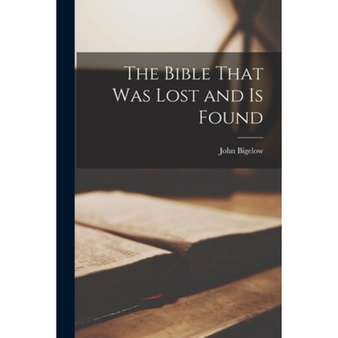 (영문도서) The Bible That was Lost and is Found Paperback, Legare Street Press, English, 9781017081954