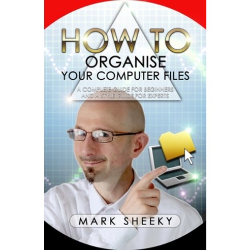 (영문도서) How To Organise Your Computer Files Paperback, Pentangel Books, English, 9781999980061