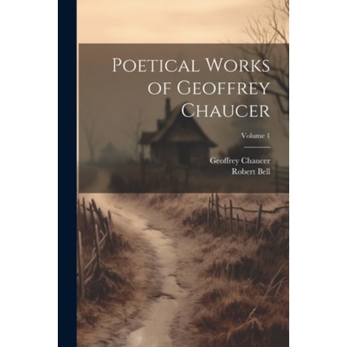 (영문도서) Poetical Works of Geoffrey Chaucer; Volume 1 Paperback, Legare Street Press, English, 9781022791466