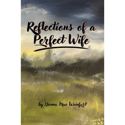 (영문도서) Reflections of a Perfect Wife Paperback, Studio of Books LLC, English, 9781964148700