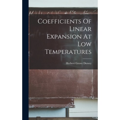 (영문도서) Coefficients Of Linear Expansion At Low Temperatures Hardcover, Legare Street Press, English, 9781019326947