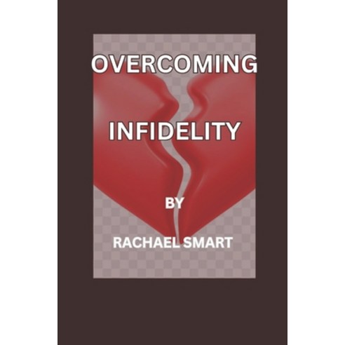(영문도서) Overcoming Infidelity Paperback, Independently Published, English, 9798324744601