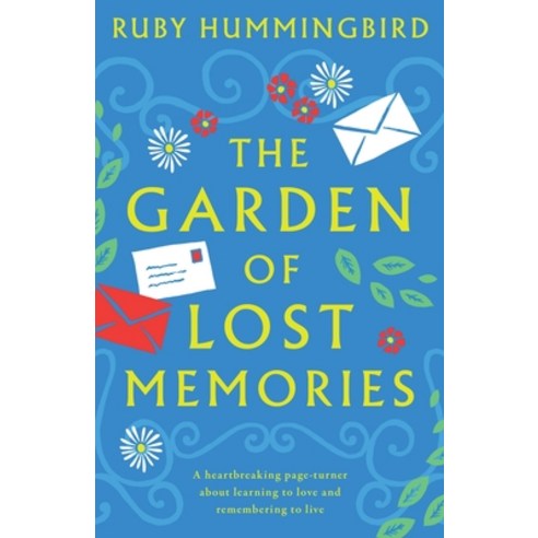 The Garden of Lost Memories: A heartbreaking page turner about learning to love and remembering to live Paperback, Bookouture, English, 9781838881818
