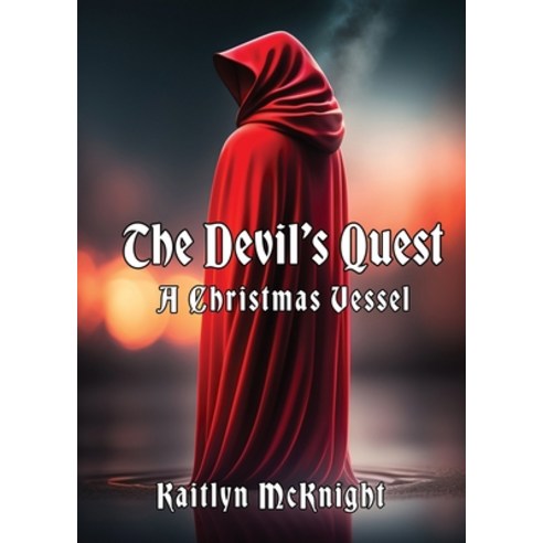 (영문도서) The Devil''s Quest: A Christmas Vessel Paperback, 3bcuz, English, 9780989489478