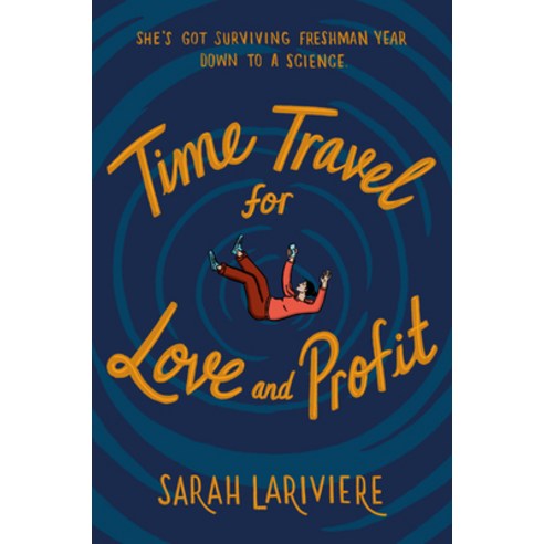 Time Travel for Love and Profit Hardcover, Alfred A. Knopf Books for Young Readers