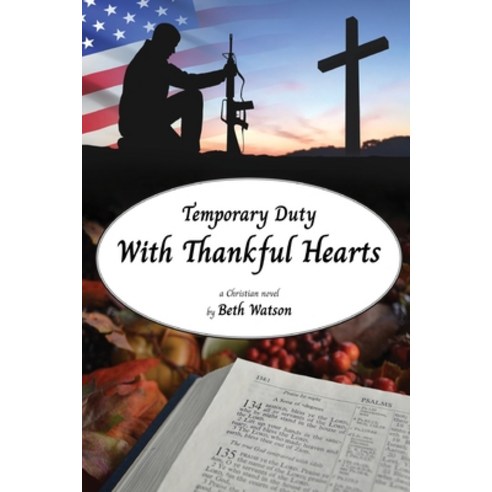 (영문도서) Temporary Duty: With Thankful Hearts Paperback, Trilogy Christian Publishing, English, 9798887386072
