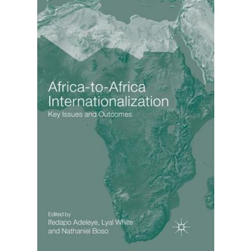 (영문도서) Africa-To-Africa Internationalization: Key Issues and Outcomes Paperback, Palgrave MacMillan, English, 9783319808680